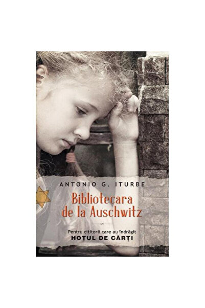 Editura RAO The Librarian of Auschwitz, Antonio G. Iturbe - RAO Books Publish...