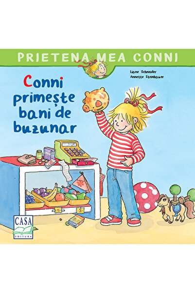 Editura Casa Conni Gets Pocket Money, Annette Steinhauer, Liane Schneider - C...