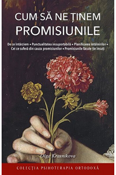 Editura Sophia Cum să-ți plăsezi promisiunile, Olga Krasnikova - Editura Sophia