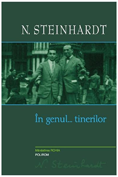 Editura Polirom In the Youth Genre Ed 2021, Nicolae Steinhardt - Polirom Publ...