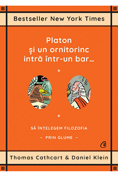 Editura Curtea Veche Platonic și un Ornitorinc merg într-un bar..., Thomas Ca...