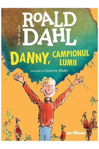 Editura Art Danny, the World Champion , Roald Dahl - Art Publishing House
