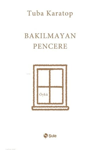 Şule Yayınları Bakılmayan Pencere