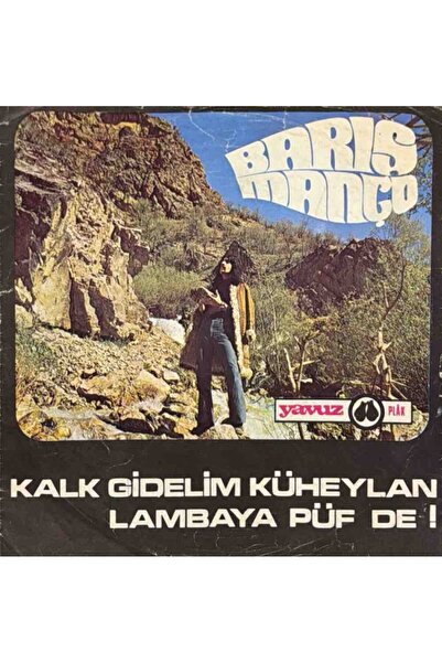 Barış Manço - Kalk Gidelim Küheylan / Lambaya Püf De! 'lik