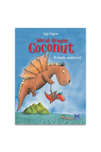 Editura DPH Little Dragon Coconut - First Adventures , Ingo Siegner - DPH Pub...