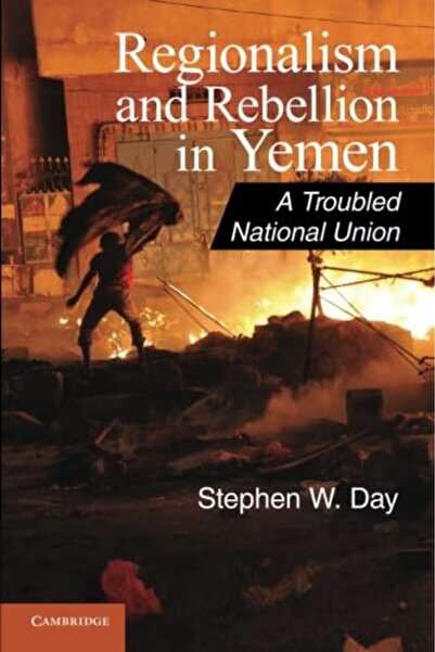 Cambridge University Press Regionalism And Rebellion In Yemen