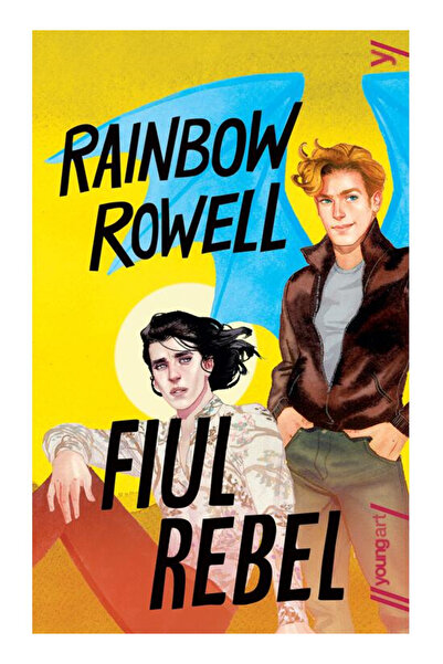 Editura Art Son of a Rebel, Rainbow Rowell - Art Publishing House
