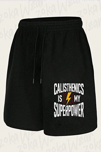 ZOKAWEAR Unisex Calisthenics Is My Superpower Design Printed Shorts