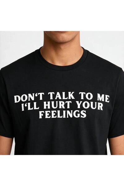 1001 Line Don't Talk to Me I'll Hurt Your Feelings Funny Sarcastic T-Shirt, F...
