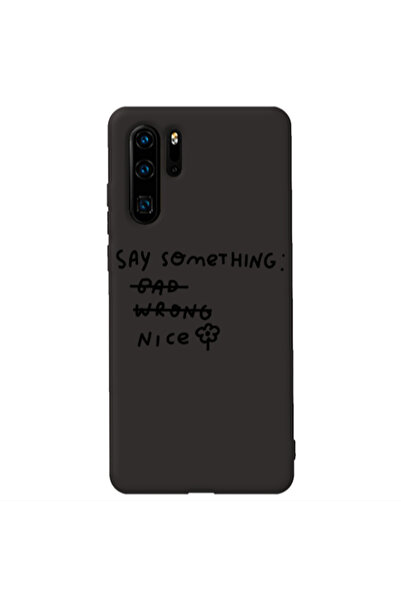 Other Huawei P30 Pro Say Something Black Colored Silicone TPU Θήκη