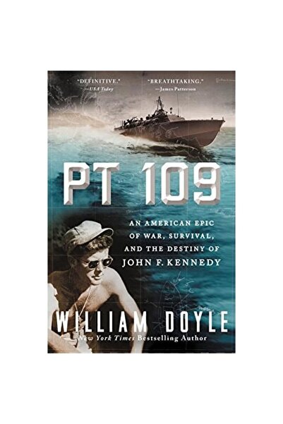 William Morrow PT 109: An American Epic of War, Survival, and the Destiny of ...
