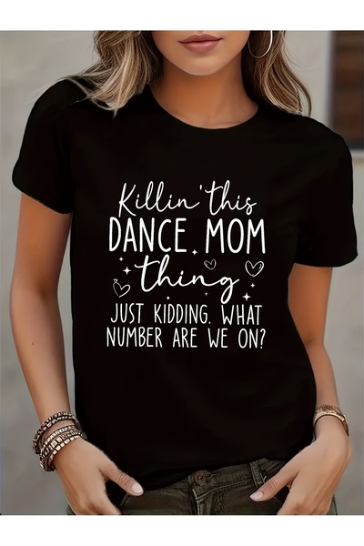 12 HERTZ تي شيرت نسائي كاجوال بطباعة مضحكة "Killing This Dance Mom Thing"، بأ...