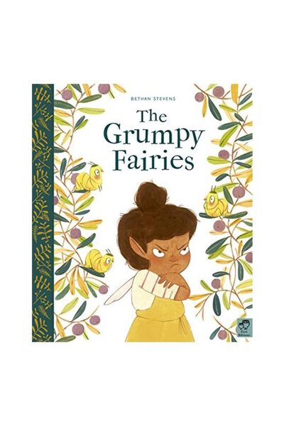 FRANCES LINCOLN The Grumpy Fairies