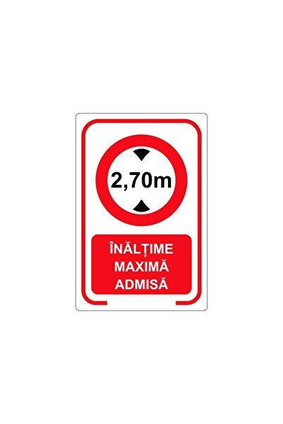PAS Indicator înălțime maximă admisă 2,70 m, placa PVC rigid 4 mm, 20x30 cm, alb