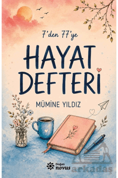Doğan Novus 7'Den 77'Ye Hayat Defteri