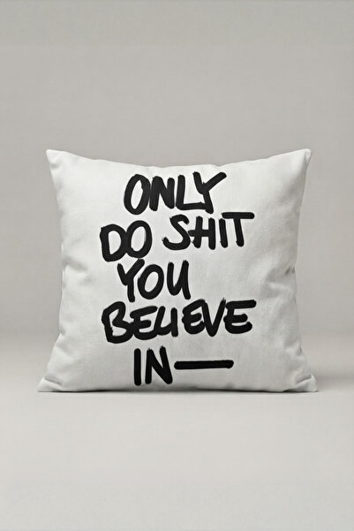 Generic Brand Only Do What You Believe in Written Cushion Cover 345 – Believe...