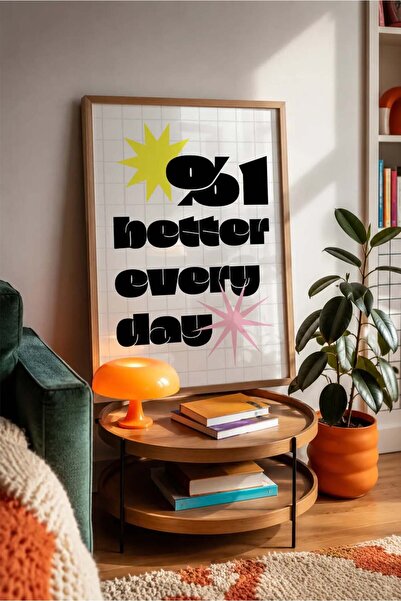 WogArts %1 Better Every Day Poster | Motivasyon Posteri