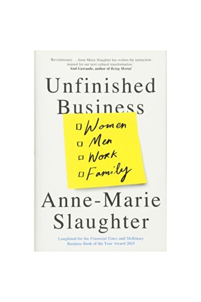 Oneworld Publications Unfinished Business : Women Men Work Family