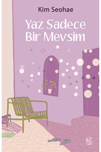Yuzu Yaz Sadece Bir Mevsim / Kim Seohae / / 9786259245454