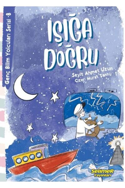 Selimer Yayınları Young Science Travelers Series -8 Towards the Light