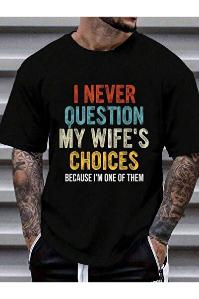 LİNA06 100% Cotton Funny Husband, I Never Question My Wife's Choices Women's ...