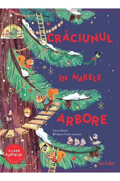 ARS LIBRI Craciunul in Marele Arbore - Sylvie Misslin, Fabien Ockto Lambert