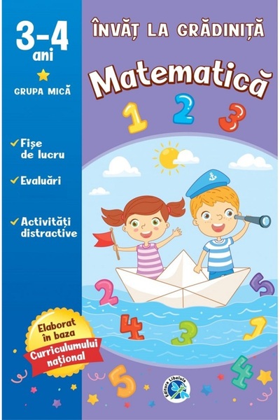 Libelula Invat la gradinita. Matematica 3-4 ani - Luminita Albu