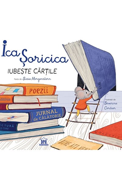Didactica Publishing House Ica Soricica iubeste cartile - Susie Morgenstern, ...