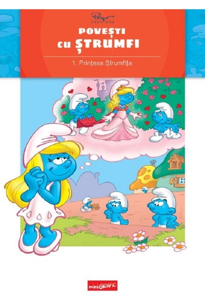 Grupul Editorial Art Povesti cu strumfi Vol.1: Printesa Strumfita - Alain Jos...