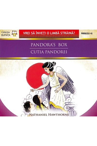 Paralela 45 Pandora's Box. Cutia Pandorei - Nathaniel Hawthorne