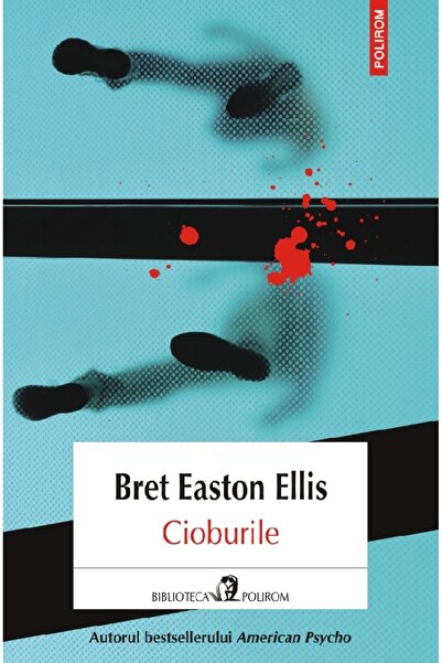 Polirom Cioburile - Bret Easton Ellis