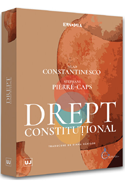 Universul Juridic Drept constitutional - Vlad Constantinesco, Stephane Pierre...