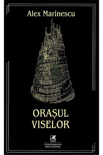 Cartea Romaneasca Educational Orasul viselor - Alex Marinescu