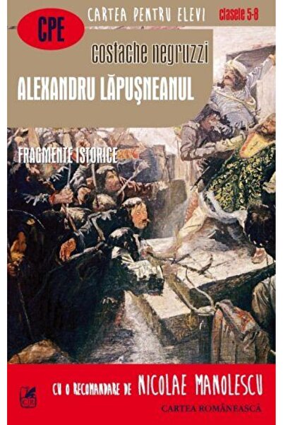 Cartea Romaneasca Educational Alexandru Lapusneanul - Costache Negruzzi