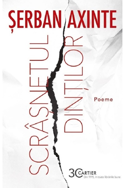 Cartier Scrasnetul dintilor. Ed.2 - Serban Axinte