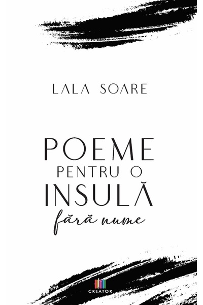 Editura Creator pentru o insula fara nume - Lala Soare