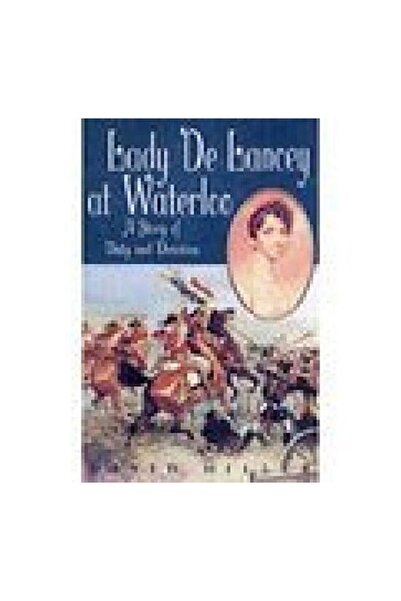 Generic (Unbranded) Doamna De Lancey la Waterloo: O poveste de devoție și obi...