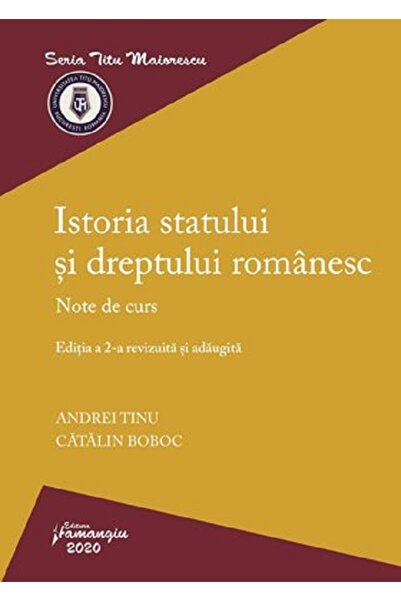 HAMANGIU Istoria statului si dreptului romanesc Ed.2 - Andrei Tinu, Catalin B...