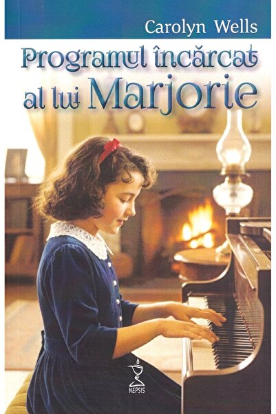 NEPSIS Programul incarcat al lui Marjorie - Carolyn Wells
