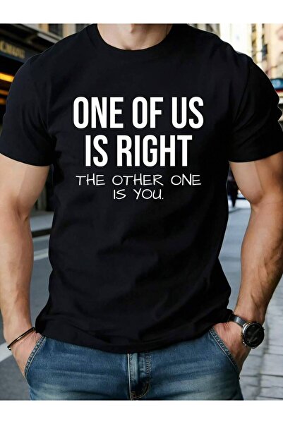 21JNRY Men's Fun Quote T-Shirt- "One Of Us Right, The Other Is You" Bold Stat...