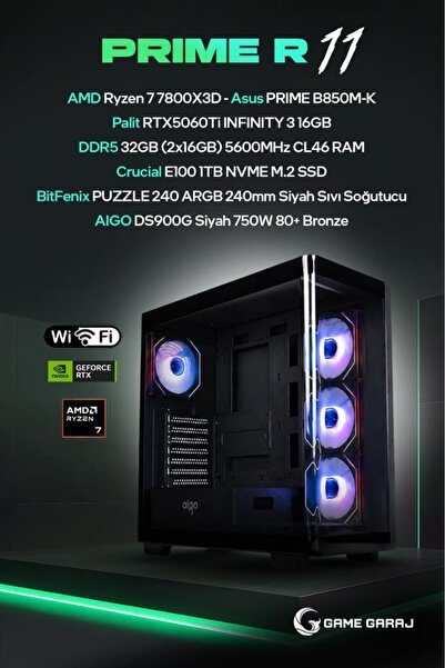 Game Garaj Prime R11 AMD R7 7800X3D 16GB RTX5060Ti 32GB RAM 1TB SSD 240mm Sıv...