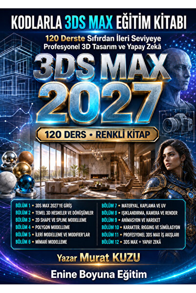 KODLARLA 3DS MAX 2027 EĞİTİM KİTABI