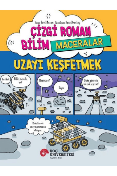 Koç Üniversitesi Yayınları Çizgi Roman Bilim /Maceralar – Uzayı Keşfetmek
