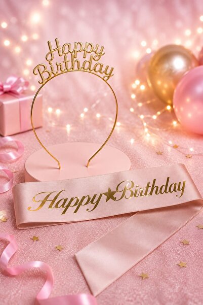 GOLDCENTER Happy Birthday Yazılı Metal Taç Ve Kuşak & Pembe Altın Kuşak Altın...