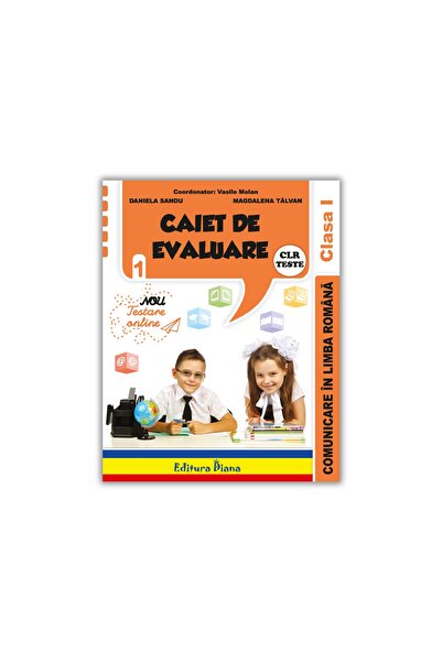 Editura Diana Caiet de evaluare - comunicare in limba romana teste clasa I