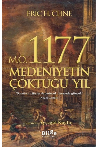 Bilge Kültür Sanat M.Ö. 1177 Medeniyetin Çöktüğü Yıl