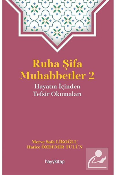 hayykitap Ruha Şifa Muhabbetler 2 Merve Safa Likoğlu, Hatice Özdemir Tülün Ki...