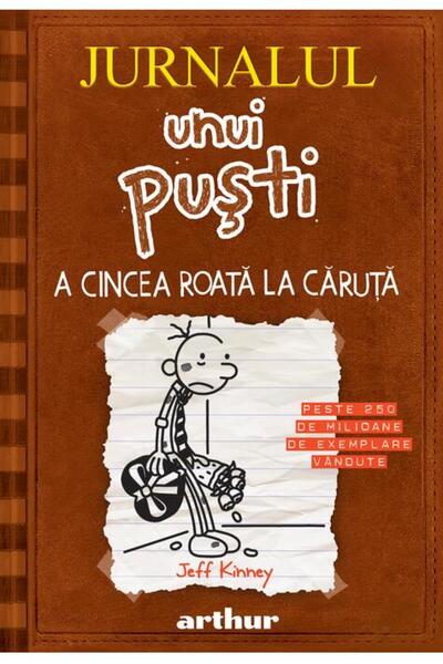 Editura Arthur Jurnalul unui puști 7. A cincea roată la căruţă