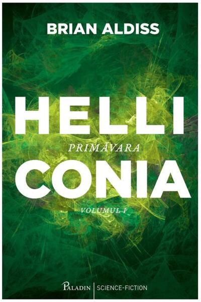 Editura Paladin Helliconia #1. Primăvara