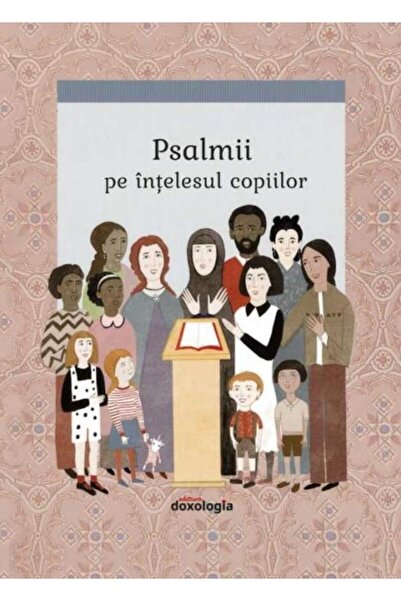Editura Doxologia Psalms for Children, Daniel G. Opperwall